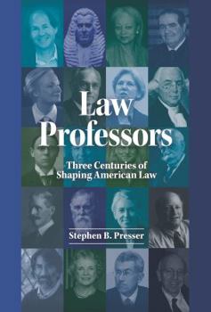 Hardcover Law Professors: Three Centuries of Shaping American Law Book