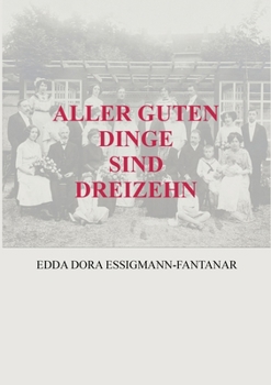 Paperback Aller Guten Dinge Sind Dreizehn [German] Book