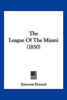Paperback The League Of The Miami (1850) Book