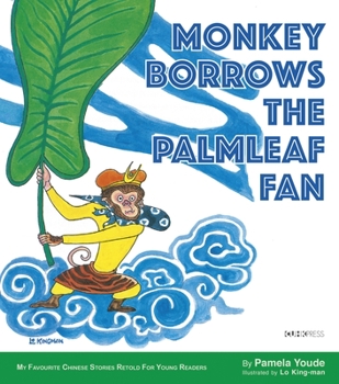 Paperback Monkey Borrows the Palmleaf Fan: My Favourite Chinese Stories Series Book