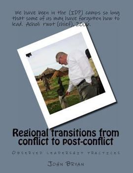 Paperback Regional transitions from conflict to post-conflict: Observed leadership practices Book