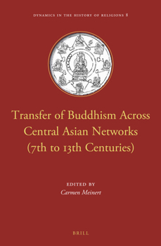 Hardcover Transfer of Buddhism Across Central Asian Networks (7th to 13th Centuries) Book
