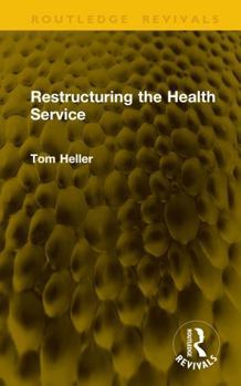 Restructuring the Health Service