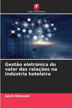 Paperback Gestão eletrónica do valor das relações na indústria hoteleira [Portuguese] Book