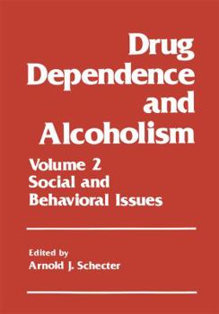 Paperback Drug Dependence and Alcoholism: Volume 2: Social and Behavioral Issues Book