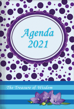 Paperback The Treasure of Wisdom - 2021 Daily Agenda - Purple Dots: A Daily Calendar, Schedule, and Appointment Book with an Inspirational Quotation or Bible Ve Book