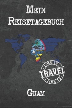 Mein Reisetagebuch Guam: 6x9 Reise Journal I Notizbuch mit Checklisten zum Ausfüllen I Perfektes Geschenk für den Trip nach Guam für jeden Reisenden (German Edition)