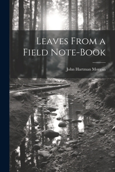 Paperback Leaves From a Field Note-Book Book