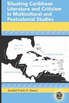 Situating Caribbean Literature and Criticism in Multicultural and Postcolonial Studies (Caribbean Studies)
