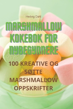 Paperback Marshmallow Kokebok for Nybegynnere [Norwegian] Book
