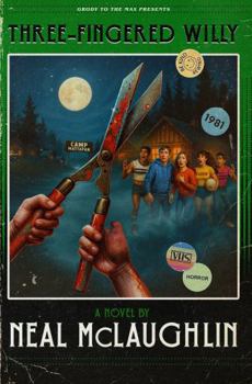 Paperback Three-Fingered Willy (Grody to the Max Presents) Book