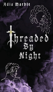 Hardcover Threaded By Night (The Reawakened Trilogy) Book