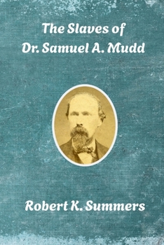 Paperback The Slaves of Dr. Samuel A. Mudd Book