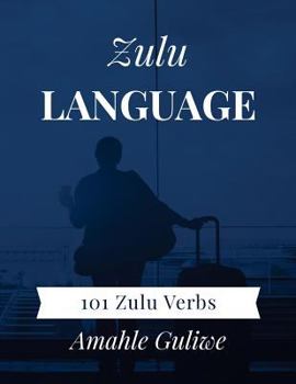 Paperback Zulu Language: 101 Zulu Verbs Book