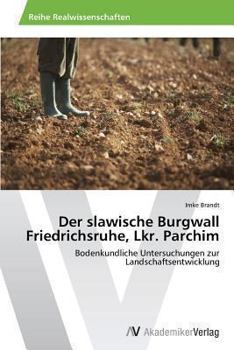 Paperback Der slawische Burgwall Friedrichsruhe, Lkr. Parchim [German] Book