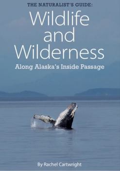 Paperback Wildlife and Wilderness along Alaska's Inside Passage Book
