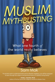 Paperback Muslim Mythbusting: What One Fourth of the World Really Believes Book