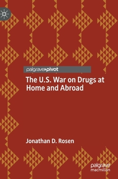 Hardcover The U.S. War on Drugs at Home and Abroad Book