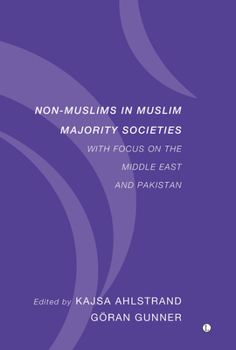 Paperback Non-Muslims in Muslim Majority Societies: With Focus on the Middle East and Pakistan Book