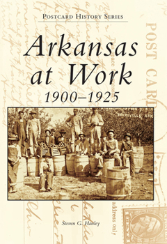 Paperback Arkansas at Work 1900-1925 Book