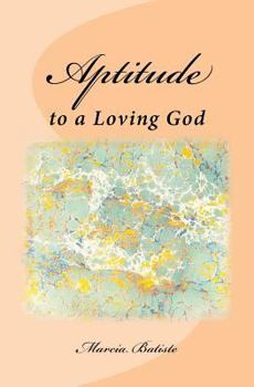 Paperback Aptitude: to a Loving God Book