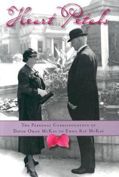 Hardcover Heart Petals: The Personal Correspondence of David Oman McKay to Emma Ray McKay Book