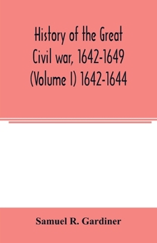 Paperback History of the great civil war, 1642-1649 (Volume I) 1642-1644 Book