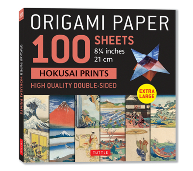 Loose Leaf Origami Paper 100 Sheets Hokusai Prints 8 1/4 (21 CM): Extra Large Double-Sided Origami Sheets Printed with 12 Different Prints (Instructions for 5 Pr Book