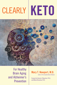 Paperback Clearly Keto: For Healthy Brain Aging and Alzheimer's Prevention Book