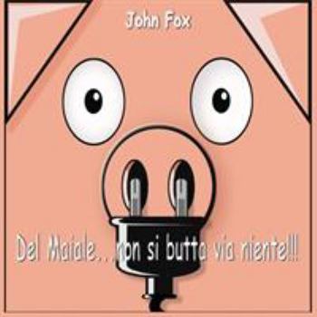 Paperback Del maiale non si butta via niente [Italian] Book