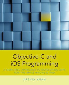 Paperback Objective-C and IOS Programming: A Simplified Approach to Developing Apps for the Apple iPhone & iPad Book