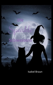 Paperback Die Sparkle Schwestern (German Edition) [German] Book