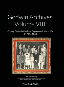 Hardcover Godwin Archives, Volume VIII: Coming Of Age In the Great Depression & World War II 1930s-1940s Book