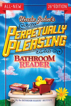 Paperback Uncle John's Perpetually Pleasing Bathroom Reader Book