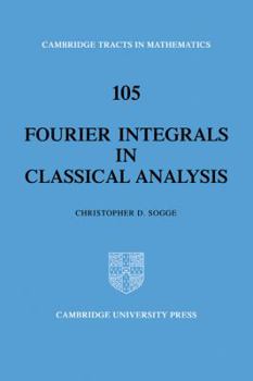 Paperback Fourier Integrals in Classical Analysis Book