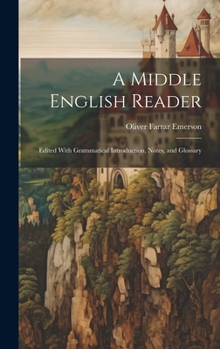 Hardcover A Middle English Reader: Edited With Grammatical Introduction, Notes, and Glossary Book