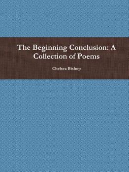Paperback The Beginning Conclusion: A Collection of Poems Book