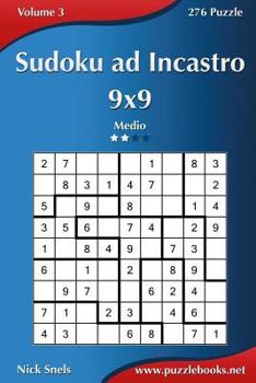 Paperback Sudoku ad Incastro 9x9 - Medio - Volume 3 - 276 Puzzle [Italian] Book