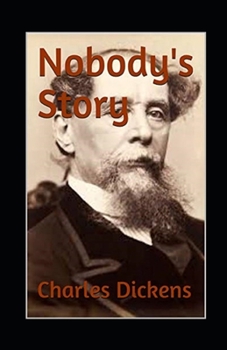 Paperback Nobody's Story - Charles Dickens - illustrated edition new Book
