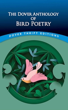 Paperback The Dover Anthology of Bird Poetry Book