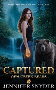 Captured (Gem Creek Bears) - Book #2 of the Gem Creek Bears