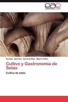 Paperback Cultivo y Gastronomia de Setas [Spanish] Book