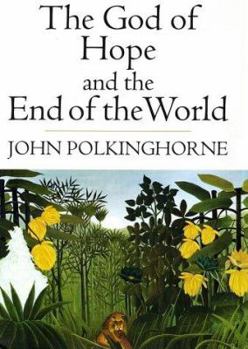 Hardcover The God of Hope and the End of the World Book