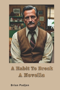 Paperback A Habit To Break: A Novella Book