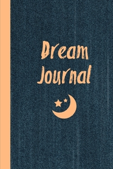 Dream Journal: Dreams Diary Logbook Notebook