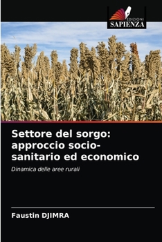 Paperback Settore del sorgo: approccio socio-sanitario ed economico [Italian] Book