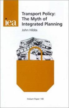 Paperback Transport Policy: The Myth of Integrated Planning (Hobart Paper, 140) Book