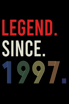 Legend Since 1997: Blank Lined Journal, Beautiful, Happy 23rd Birthday Notebook, Diary, Logbook, Perfect Gift For 23 Year Old Boys And Girls