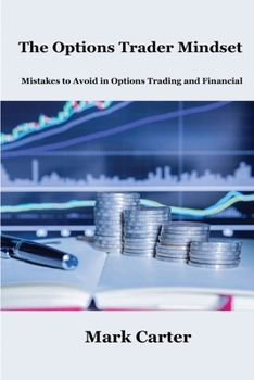 Paperback The Options Trader Mindset: Mistakes to Avoid in Options Trading and Financial Leverage Book