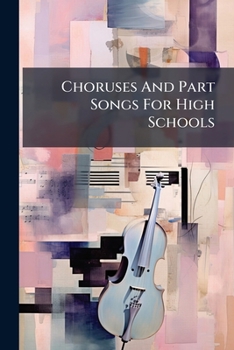 Paperback Choruses And Part Songs For High Schools Book